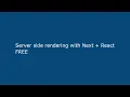 Server side rendering with Next React FREE