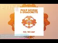 Philip George & Dragonette - Feel This Way (Radio Edit)