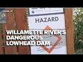 Officials address dangerous Willamette River dam