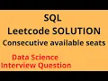 Leetcode SQL - Consecutive available seats Data Science Machine Learning