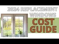 2024 Replacement Windows Cost Guide Affordable to Premium Options Explained