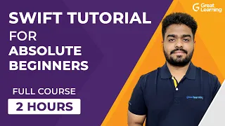 Swift Tutorial for Absolute Beginners Learn Swift Programming in 2 Hours Great Learning