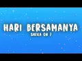 Sheila on 7 - Hari Bersamanya (Lyrics)