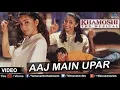 Lagu 💖Aaj Main Upar --Khamoshi 💖#song #music