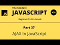 The Modern JavaScript Tutorial Part 37 AJAX In JavaScript Tech Quick Learner