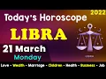 Aj Ka Din Kaisa Rahe Ga Libra Daily Horoscope Horoscope Today Aj Ka Din 21 March 2022