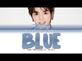 Download Lagu LEE TAEYONG (이 태용) - BLUE (UNRELEASED SONG) (Color Coded Lyrics Eng/Rom/Han/가사)