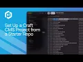 Setting Up a New Craft CMS Project from a Starter Repo