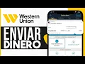 How to SEND MONEY via Western Union App Updated 2024