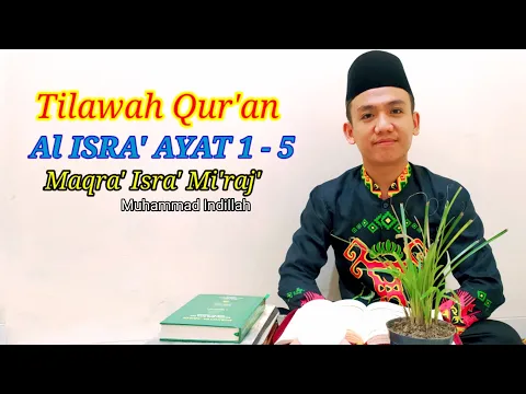 Download MP3 Qiroah Isra' Mi'raj' surah al isra 1-5 disertai Maqom Bacaan || Muhammad Indillah