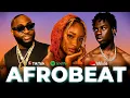 AFROBEATS PARTY 2026 MIX NAIJA 2026 - WIZKID ASAKE TEMS OMAH LAY DAVIDO REMA AYRA STAR