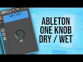 Easy Ableton Dry Wet Knob for Parallel Compression Sound Design and Effects
