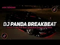 Download Lagu DJ PANDA TERBARU 2025 || DJ BREAKBEAT BARAT FULL ALBUM VIRAL TIKTOK TERBARU 2025