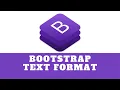 Bootstrap Tutorial 2020 - Formatting Text