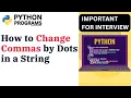How to Change Commas in a String python excercise