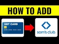 How to Add EBT Card to Sam s Club App 2026 QUICK GUIDE