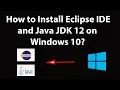 How to Install Eclipse IDE and Java JDK 12 on Windows 10
