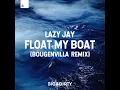 Float My Boat (Bougenvilla Remix Extended)