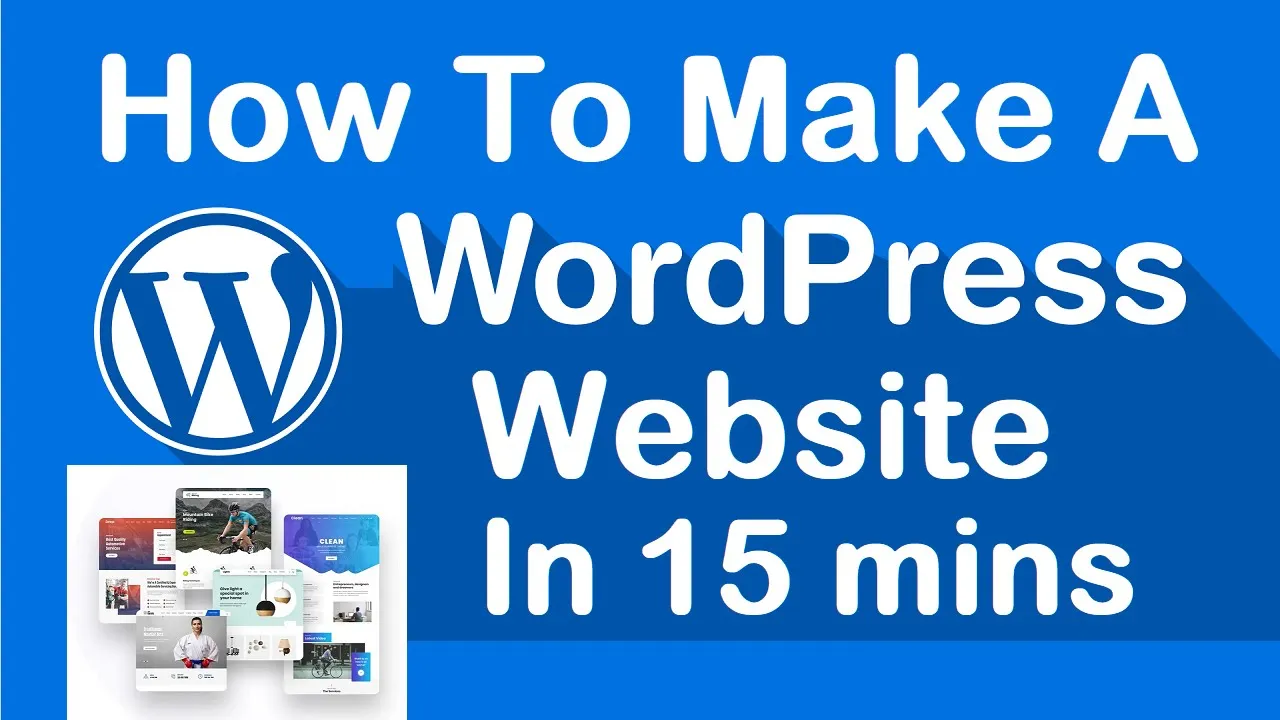 How to Create a WordPress Website – Complete Step-by-Step Tutorial In 15 Minutes!