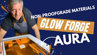 Unlock the Power of Non-Proof-Grade Materials in Glowforge Aura with This Simple Hack