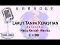Download Lagu Larut Tanpa Kepastian | Rara LIDA | Nada Rendah Wanita F = Do | Karaoke \u0026 Lyric Version