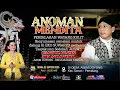 Download Lagu LIVE WAYANG KULIT DALANG KI EKO SUWARYO LAKON ANOMAN MENDITA