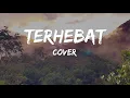 Download Lagu Coboy Junior -  Terhebat Lirik \u0026 Cover