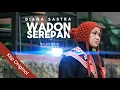 Lagu WADON SEREPAN - DIANA SASTRA