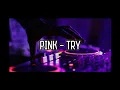 Download Lagu ZAKY | P!NK - TRY (FUNKY NIGHT).