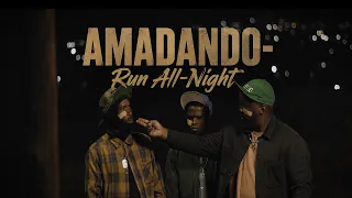 Amadando Part 2  Run All Night
