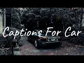 Car Caption Car Caption For Instagram Car Quote-Caption Instagram Caption For Picture With Car
