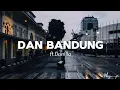 Download Lagu The Panasdalam - Dan Bandung (Feat. Danilla)