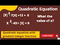 Quadratic equation with greatest integer function Class 11