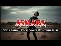 Lagu Asmara - Setia Band | Rock Cover By Synth Dust