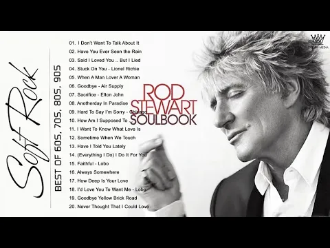 Download MP3 Rod Stewart, Phil Collins, Scorpions, Air Supply, Bee Gees, Lobo -Soft Rock Songs 70s 80s 90s Ever