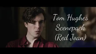 tom hughes scenepack red joan 