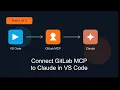 Connect GitLab MCP to Claude in VS Code Terraform Agent Setup Part 1