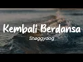 Download Lagu Shaggydog - Kembali Berdansa (Lirik)