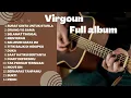 Download Lagu VIRGOUN FULL ALBUM 》KUMPULAN LAGU VIRGOUN TANPA IKLAN