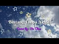 Download Lagu ~Bintang Tanpa Akhir~ [Cerys Lobelia Challenge] #ceryschallenge #bintangtanpakhir