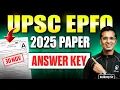 UPSC EPFO Answer Key 2025 | UPSC EPFO Exam Analysis 2025 | EPFO APFC EO AO 2025 Paper Solution