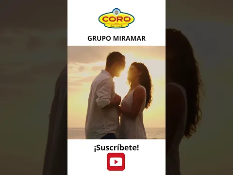 PORQUE TÚ NO ME QUIERES - GRUPO MIRAMAR