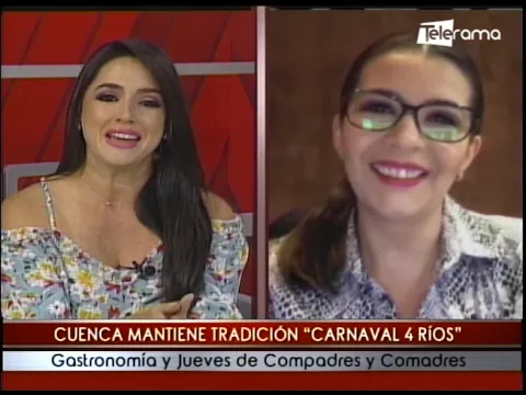 Cuenca mantiene tradición Carnaval 4 Ríos gastronomía y Jueves de Compadres y Comadres