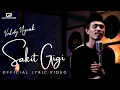 Download Lagu SAKIT GIGI - VALDY NYONK (OFFICIAL LYRIC VIDEO)