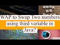 WAP to Swap Two numbers using third variable in Java