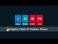 How to Make Digital Clock in Python Tkinter