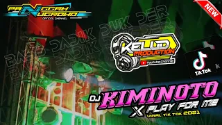 Download DJ KIMINOTO X PLAY FOR ME - viral Tik Tok 2021 |KELUD PRODUCTION MP3