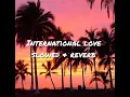 Download Lagu International Love (slowed + reverb)