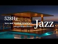Download Lagu ［528Hz］ Love and healing frequency. Jazz \u0026 R\u0026B playlist for relaxing time. [Relax/work/study BGM]