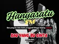 Download Lagu KAU YANG KU CINTA - hanyasatu fm OFFICIAL MUSIC